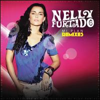 o31463qak2y Download Musicas   Nelly Furtado – Mi Plan Remixes   2010